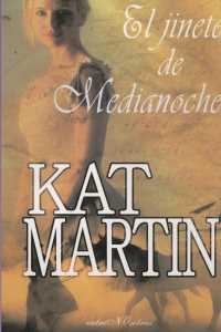 JINETE DE MEDIANOCHE,EL | 9788496517318 | MARTIN, KAT