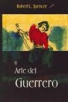 ARTE DEL GUERRERO, EL | 9788493595531 | SPENCER, ROBERT L.