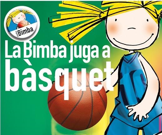 BIMBA JUGA A BASQUET, LA | 9788495727831 | GÓMEZ, CATI/CAPDEVILA, ELISABET/HERNÁNDEZ, SUSSANNA