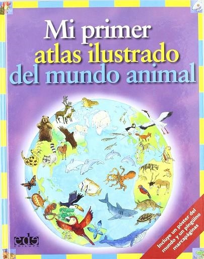 MI PRIMER ATLAS ILUSTRADO DEL MUNDO ANIMAL | 9788496609006 | CHANCELLOR, DEBORAH / LEWIS, ANTHONY