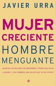 MUJER CRECIENTE HOMBRE MENGUANTE | 9788497346597 | URRA, JAVIER