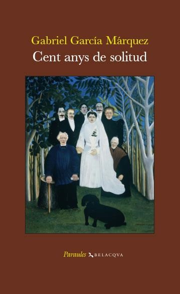 CENT ANYS DE SOLITUD | 9788496694644 | GARCIA MARQUEZ, GABRIEL