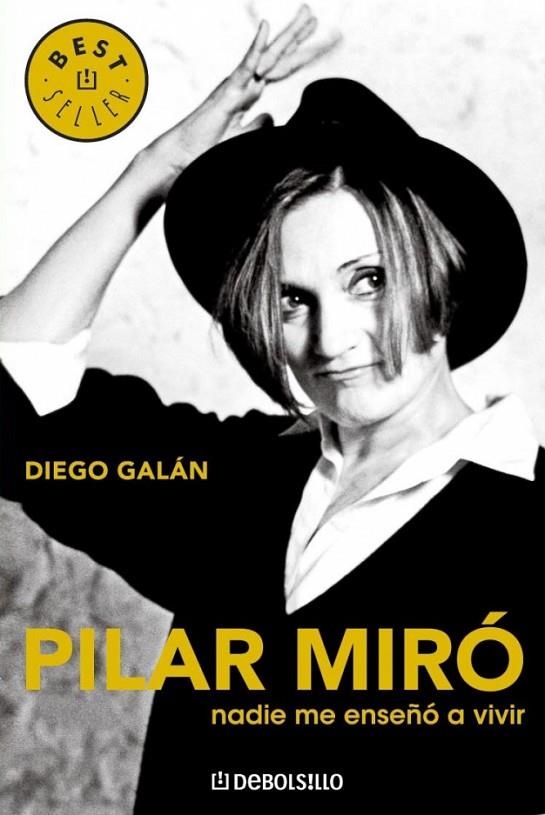 PILAR MIRO: NADIE ME ENSEÑO A VIVIR | 9788483464137 | GALAN, DIEGO