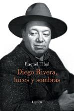 DIEGO RIVERA LUCES Y SOMBRAS | 9788426416261 | TIBOL, RAQUEL