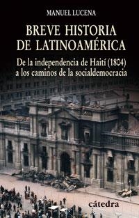 BREVE HISTORIA DE LATINOAMERICA | 9788437623993 | LUCENA SALMORAL, MANUEL