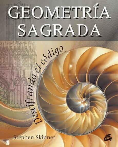 GEOMETRIA SAGRADA | 9788484452010 | SKINNER, STEPHEN