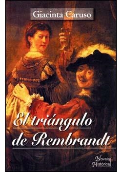 TRIANGULO DE REMBRANDT, EL | 9789500259255 | CARUSO, GIACINTA