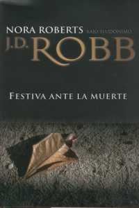 FESTIVA ANTE LA MUERTE | 9788496575509 | ROBERTS, NORA