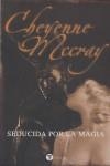 SEDUCIDA POR LA MAGIA | 9788496692640 | MCCRAY, CHEYENNE