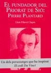 FUNDADOR DEL PRIORAT DE SIO, EL -PIERRE PLANTARD- | 9788483348000 | PIFARRÉ CLAPÉS, LLUÍS