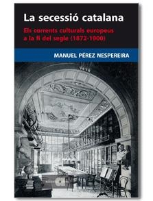 LA SECESSIO CATALANA Nº41 | 9788495916822 | PEREZ NESPEREIRA,MANUEL