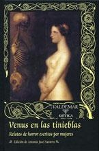 VENUS EN LAS TINIEBLAS. RELTOS DE HORROR ESCRITOS POR MUJERE | 9788477025856 | AA.VV.