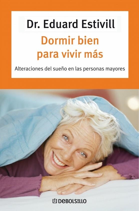 DORMIR BIEN PARA VIVIR MAS | 9788483464748 | ESTIVILL, EDUARD