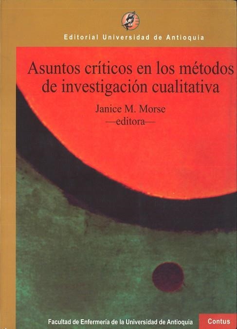 ASUNTOS CRITICO EN LOS METODOS DE INVESTIGACION CUALITATIVA | 9789586556569 | MORSE, JANICE M.