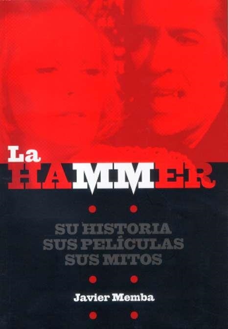 HAMMER SU HISTORIA SUS PELICULAS SUS MITOS | 9788496576537 | MEMBA, JAVIER