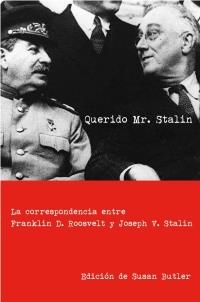 QUERIDO MR. STALIN: CORRESPONDENCIA CON ROOSEVELT | 9788449320507 | BUTLER, SUSAN