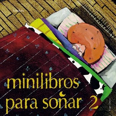 MINILIBROS PARA SOÑAR 2 | 9788484641513