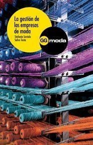 GESTION DE LAS EMPRESAS DE MODA, LA | 9788425221309 | SAVIOLO,STEFANIA/TESTA,SALVO