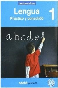 LENGUA 1 PRACTICO Y CONSOLIDO (LECTOESCRITURA) | 9788423686247 | AA.VV.