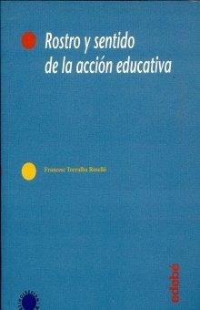 ROSTRO Y SENTIDO DE LA EDUCACION | 9788423654253 | TORALBA ROSELLO, FRANCESC