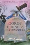 CUENTOS DE TERROR SOBRE OGROS,DUENDES,FANTASMAS Y OTRAS | 9788448825973 | WADDELL,MARTIN/ROSS,TONY