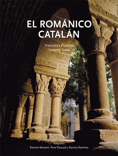 ROMANICO CATALAN, EL | 9788496970106 | ESPAÑOL, FRANCESCA/YARZA, JOAQUIN  FOT. MANENT, R.