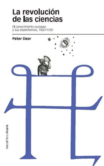 REVOLUCION DE LAS CIENCIAS, LA | 9788496467538 | DEAR, PETER