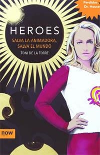 HEROES SALVA LA ANIMADORA SALVA EL MUNDO | 9788496767386 | TORRE, TONI DE LA