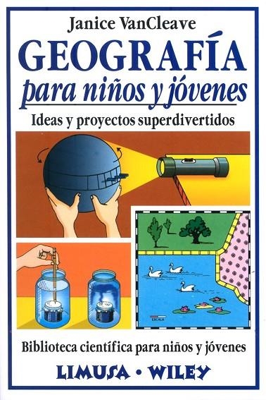 GEOGRAFIA PARA NIÑOS Y JÓVENES | 9789681849016 | VANCLEAVE, JANICE