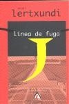 LINEA DE FUGA | 9788496643901 | LERTXUNDI, ANJEL