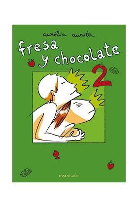 FRESA Y CHOCOLATE 02 | 9788496427648 | AURITA, AURÉLIA