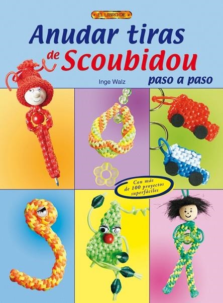 ANUDAR TIRAS DE SCOUBIDOU | 9788496777668 | WALZ, INGE