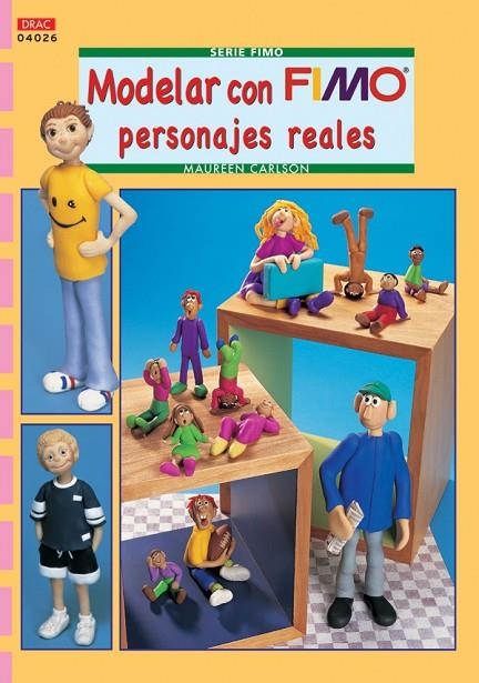 MOLDEAR CON FIMO PERSONAJES REALES | 9788496777613 | CARLSON, MAUREEN