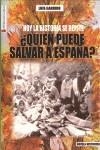 QUIEN PUEDE SALVAR A ESPAÑA | 9788493537982 | GARRIDO, LUIS