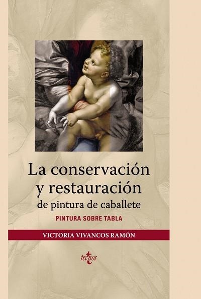 CONSERVACION Y RESTAURACION DE PINTURA DE CABALLETE, LA | 9788430946518 | VIVANCOS RAMON, VICTORIA