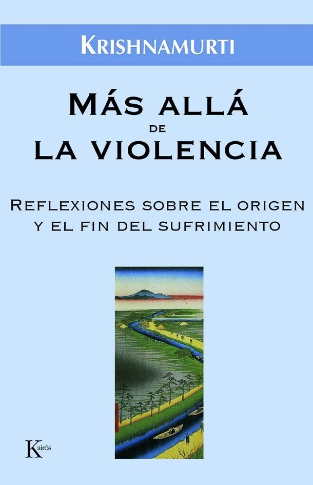 MAS ALLA DE LA VIOLENCIA | 9788472456518 | KRISHNAMURTI, J.