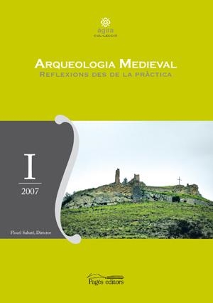 ARQUEOLOGIA MEDIEVAL REFLEXIONS DES DE LA PRACTICA | 9788497795777 | FLOCEL SABATE, DIRECTOR