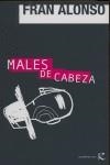 MALES DE CABEZA | 9788496957077 | ALONSO, FRAN