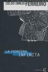 FRONTERA INFINITA, LA | 9788496957107 | FERREIRO, CELSO EMILIO