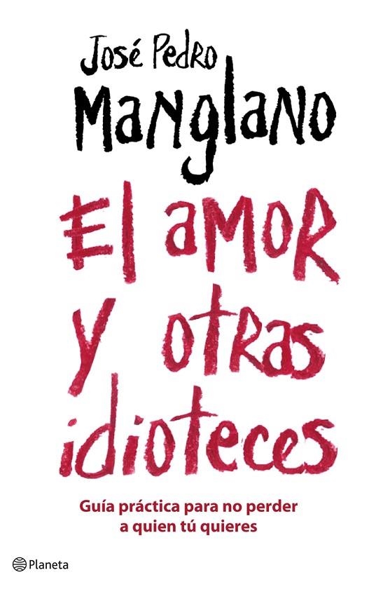 AMOR Y OTRAS IDIOTECES, EL | 9788408075677 | MANGLANO, JOSE PEDRO