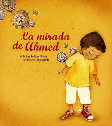 MIRADA DE AHMED, LA | 9788481317480 | PELLICER, MARIA DOLORS