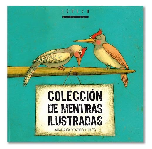 COLECCION DE MENTIRAS ILUSTRADA | 9788481317503 | CARRASCO INGLES, AITANA