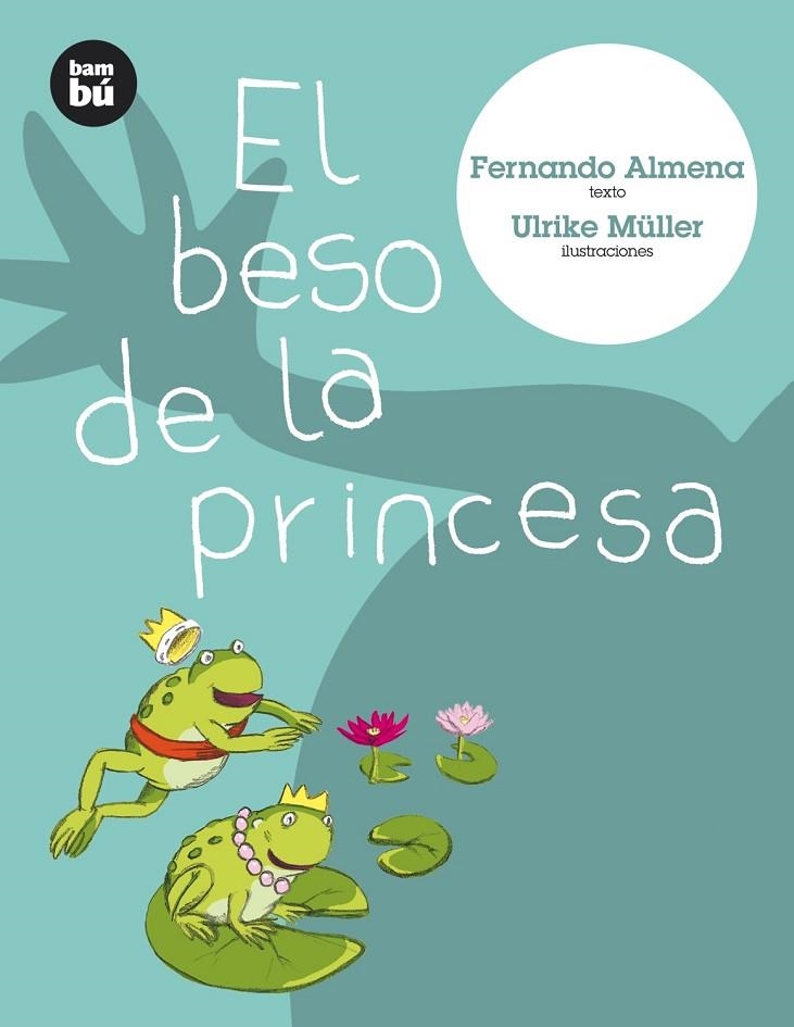 BESO DE LA PRINCESA, EL | 9788493482664 | ALMENA, FERNANDO/ MÚLLER, ULRIKE(IL.)