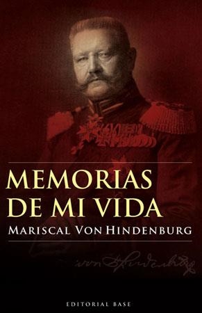 MEMORIAS DE MI VIDA | 9788485031979 | HINDENBURG, MARISCAL VON