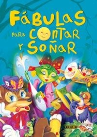 FABULAS PARA CONTAR Y SOÑAR | 9788498065558 | TODOLIBRO, EQUIPO