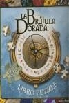 BRUJULA DORADA LIBRO PUZZLE | 9788493599638 | MILNE, LAURA