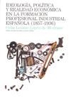 IDEOLOGIA, POLITICA Y REALIDAD ECONOMICA EN LA FORMACION | 9788497432399 | LOZANO LOPEZ DE MEDRANO, CELIA