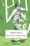 UNA ESTRELLA LLAMADA HENRY | 9788483461006 | DOYLE, RODDY