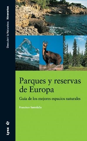 PARQUES Y RESERVAS DE EUROPA | 9788496553262 | SANTOLALLA, FRANCISCO