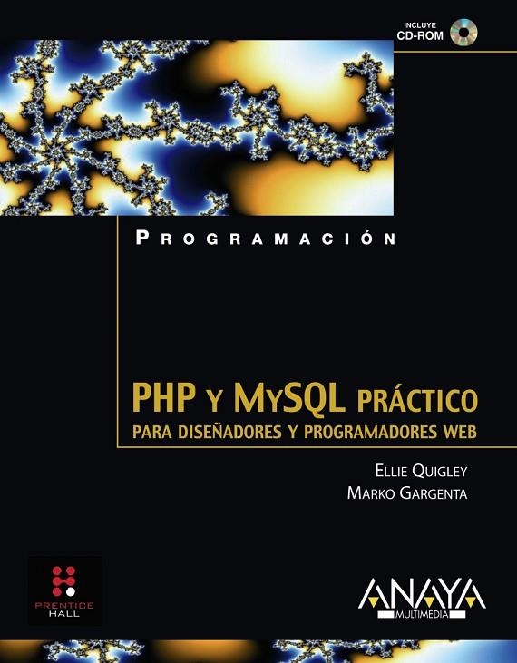 PHP Y MYSQL PRACTICO. PARA DISEÑADORES Y PROGRAMADORES WEB | 9788441523111 | QUIGLEY, ELLIE/GARGENTA, MARKO